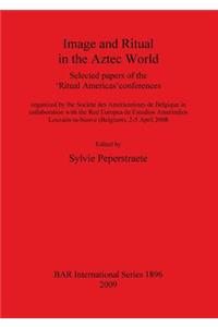 Image and Ritual in the Aztec World