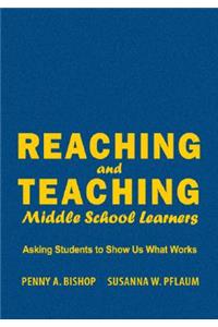 Reaching and Teaching Middle School Learners