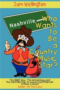 Who Wants to Be a Country Music Star?