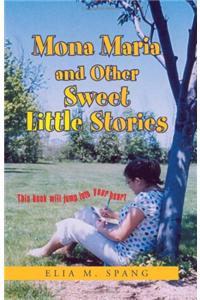 Mona Maria and Other Sweet Little Stories