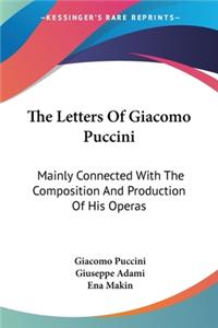 Letters Of Giacomo Puccini