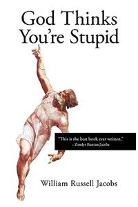 God Thinks You're Stupid