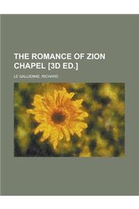 The Romance of Zion Chapel [3d Ed.]