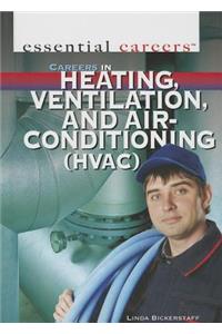 Careers in Heating, Ventilation, and Air Conditioning (Hvac)