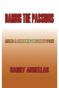 Daring the Passions