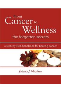 From Cancer to Wellness