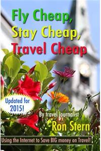 Fly Cheap, Stay Cheap, Travel Cheap