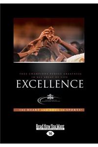 Excellence: The Heart and Soul in Sports (Large Print 16pt)