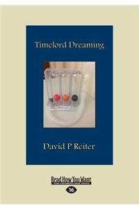 Timelord Dreaming: Tweetems from Ward 8b (Large Print 16pt)