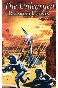 The Unlearned by Raymond F. Jones, Science Fiction, Adventure, Fantasy