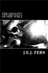 The Quality of her Voice