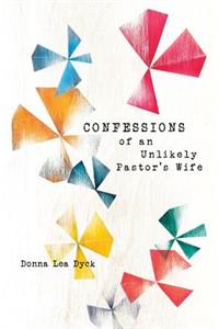 Confessions of an Unlikely Pastor's Wife