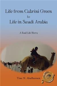 Life from Cabrini Green to Life in Saudi Arabia