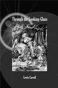 Through the Looking-Glass