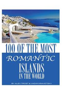 100 of the Most Romantic Islands In the World