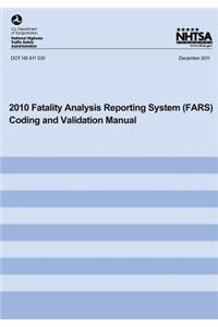 2010 Fatality Analysis Reporting System Coding and Validation Manual