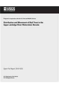Distribution and Movement of Bull Trout in the Upper Jarbidge River Watershed, Nevada
