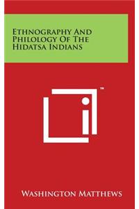 Ethnography And Philology Of The Hidatsa Indians
