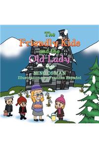 Friendly Kids and the Old Lady