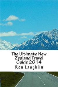 Ultimate New Zealand Travel Guide 2014
