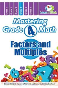 Mastering Grade 4 Math - Factors and Multiples