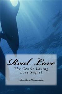 Real Love (The Gentle Loving Love Sequel)
