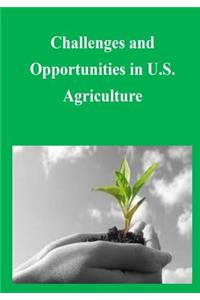 Challenges and Opportunities in U.S. Agriculture