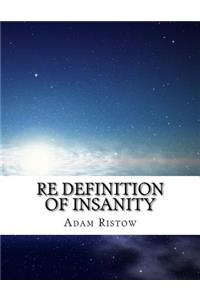 re definition of insanity