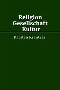 Religion, Gesellschaft und Kultur