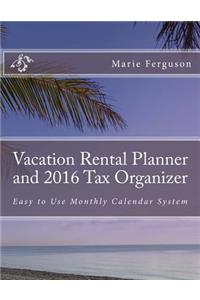 Vacation Rental Planner and 2016 Tax Organizer