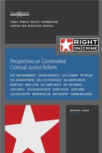 Perspectives on Conservative Criminal Justice Reform