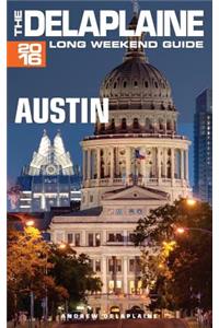 Austin - The Delaplaine 2016 Long Weekend Guide