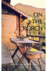 On the Porch Weekly Planner 2016