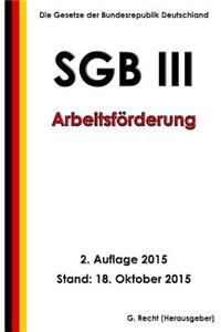 SGB III - Arbeitsförderung, 2. Auflage 2015