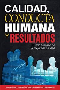 Calidad, Conducta Humana y Resultados