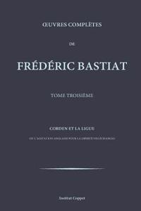 Oeuvres completes de Frederic Bastiat - tome 3