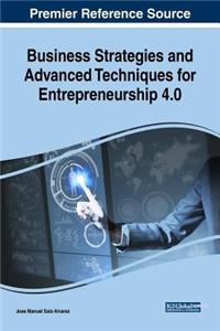 Business Strategies and Advanced Techniques for Entrepreneurship 3.0