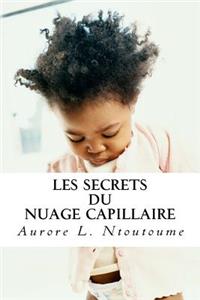 Les Secrets du Nuage Capillaire