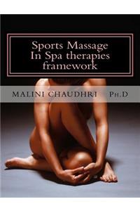 Sports Massage: In Spa therapies framework