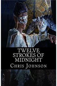 Twelve Strokes of Midnight