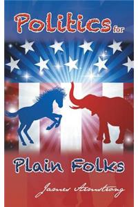Politics for Plain Folks
