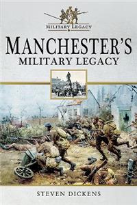 Manchester's Military Legacy