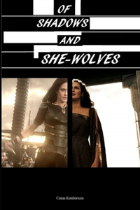 Of Shadows and She-Wolves