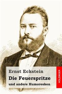 Die Feuerspritze: und andere Humoresken