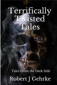 Terrifically Twisted Tales