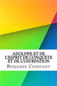 Adolphe et De l'esprit de conquete et de l'usurpation