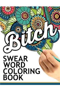 Swear words coloring book: Hilarious Sweary Coloring book For Fun and Stress Relief