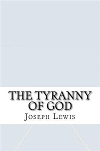 The Tyranny of God