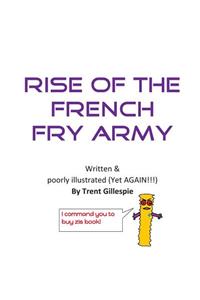 Rise of the French Fry Army