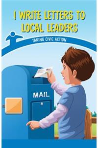 I Write Letters to Local Leaders: Taking Civic Action